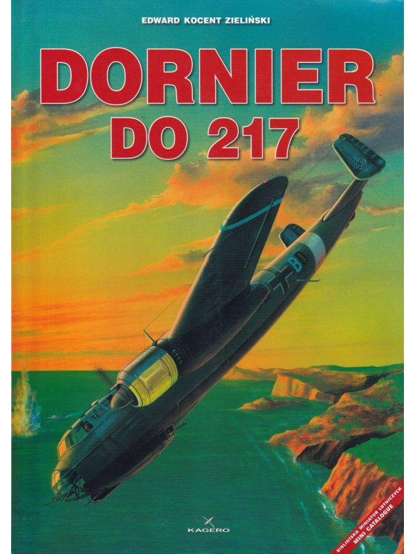 Dornier Do 217 book by Kagero Publications